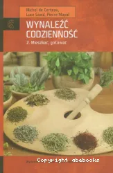 Wynalezc codziennosc 2. Mieszkac, gotowac