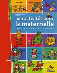 1001 activités pour la maternelle tout au long de l'année