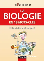 La Biologie en 18 mots-clés