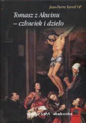 Tomasz z Akwinu - czlowiek i dzielo