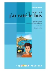 Le Jour où j'ai raté le bus : [1 livre + 1 CD]