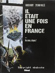 Il était une fois en France. 4, Aux armes, citoyens !