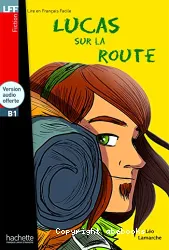 Lucas sur la route : [1 livre + 1 CD]