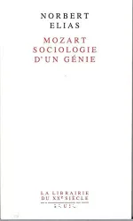 Mozart. Sociologie d'un génie