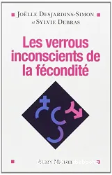 Les Verrous inconscients de la fécondité