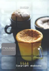 Mousses, crèmes et entremets