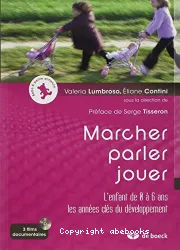 Marcher, parler, jouer