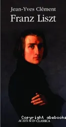 Franz Liszt ou La dispersion magnifique