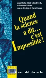 Quand la science a dit, c'est impossible !