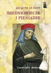 Sredniowiecze i pieniadze: esej z antropologii historycznej