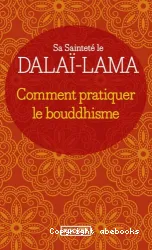 Comment pratiquer le bouddhisme