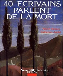 40 écrivains parlent de la mort