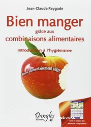 Bien manger grâce aux combinaisons alimentaires