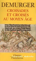 Croisades et croisés au Moyen âge