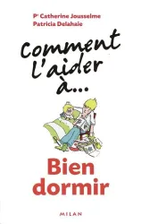 Comment l'aider à bien dormir