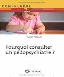 Pourquoi consulter un pédopsychiatre ?