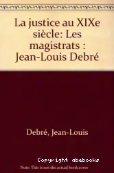 La Justice au XIXe siècle: Les Magistrats