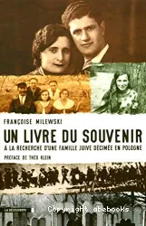 Un livre du souvenir : à la recherche d'une famille juive décimée en Pologne