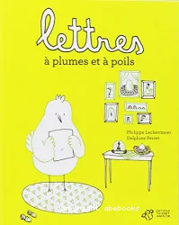 Lettres à plumes et à poils