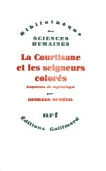 La Courtisane et les seigneurs colorés: esquisses de mythologie