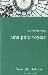 Une paix royale : roman