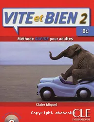 Vite et bien. 2, B1 : méthode rapide pour adultes