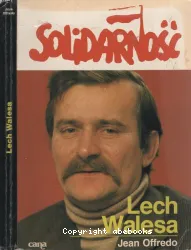 Lech Walesa ou L'Eté polonais