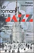 Le Roman du jazz: Première époque, 1893-1930