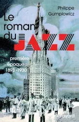 Le Roman du jazz: Première époque, 1893-1930