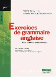 Exercices de grammaire anglaise : avec corrigés systématiques