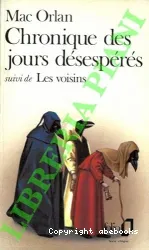 Chronique des jours désespérés; Les Voisins