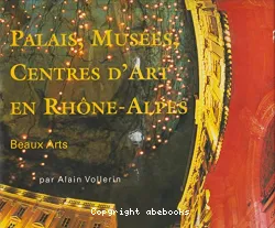 Palais, musées, centres d'art en Rhône-Alpes