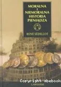 Moralna i niemoralna historia pieniadza