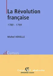 La révolution française : 1789-1799