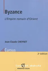 Byzance : l'Empire romain d'Orient