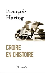 Croire en l'histoire