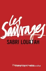 Les sauvages. Tome 1