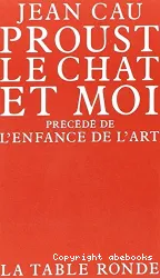 Proust, le chat et moi précédé de L'Enfance de l'art