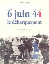 6 juin 44: le débarquement