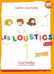 Les Loustics. 1, A1.1, [préparation à l'examen du Delf Prim]