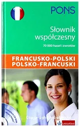 Wspolczesny slownik PONS francusko-polski ; polsko-francuski