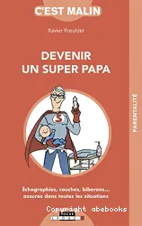 Devenir un super papa c'est malin