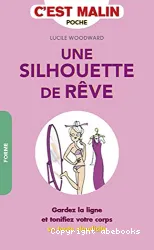 Une silhouette de rêve, c'est malin