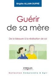 Guérir de sa mère