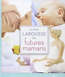 Le petit Larousse des futures mamans