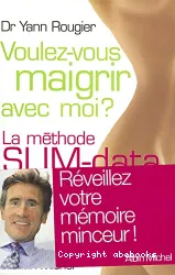 Voulez-vous maigrir avec moi ?