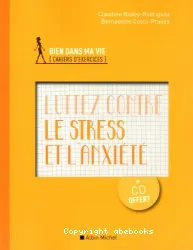 Luttez contre le stress et l'anxiété