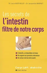 Les secrets de l'intestin, filtre de notre corps