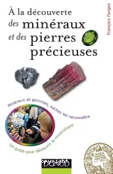 À la découverte des minéraux et des pierres précieuses