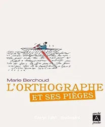 L' orthographe et ses pièges : [e-book]